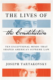 The Lives of the Constitution The Lives of the Constitution