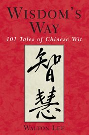 Wisdom's way : 101 tales of Chinese wit cover image