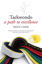 Taekwondo : a path to excellence cover image