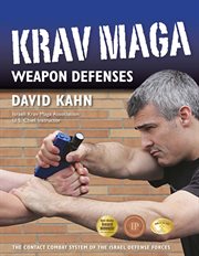 Krav maga weapon defenses. The Contact Combat System of the Israel Defense Forces cover image