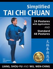 Simplified tai chi chuan : 24 postures with applications and standard 48 postures cover image