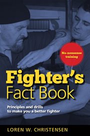 Fighter's fact book : principles and drills to make you a better fighter cover image