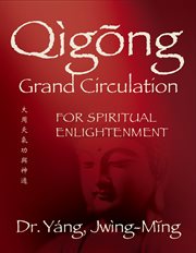 Qigong Grand Circulation for Spiritual Enlightenment cover image