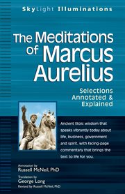 The meditations of marcus auerlius. Selections Annotated & Explained cover image