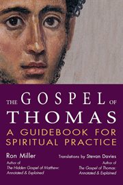 The gospel of thomas. A Guidebook for Spiritual Practice cover image