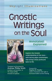 Gnostic writings on the soul : annotated & explained cover image