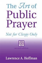 The art of public prayer : not for clergy only cover image