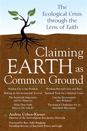Claiming Earth as common ground : the ecological crisis through the lens of faith cover image