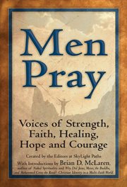 Men pray. Voices of Strength, Faith, Healing, Hope and Courage cover image