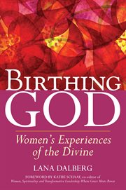 Birthing God : women's experiences of the divine cover image