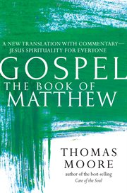 The Book of Matthew : new translation with commentary--Jesus spirituality for everyone cover image