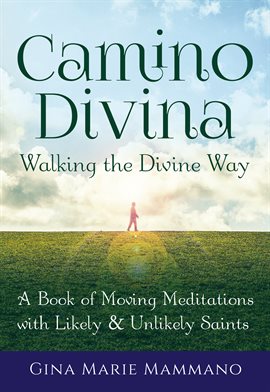 Cover image for Camino Divina-Walking the Divine Way