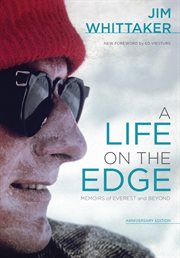 A Life on the Edge : Memoirs of Everest and Beyond cover image