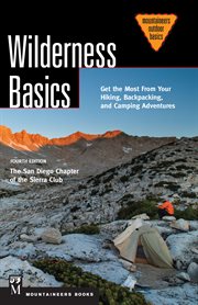 Wilderness Basics : Get the Most From Your Hiking, Backpacking, and Camping Adventures cover image
