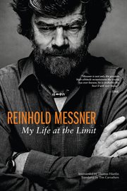 Reinhold Messner : My Life at the Limit cover image