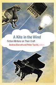 A kite in the wind: fiction writers on their craft cover image