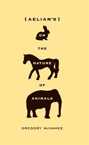 {Aelian's} on the nature of animals cover image