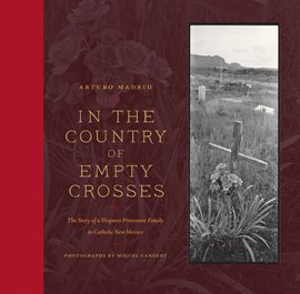 Cover image for In the Country of Empty Crosses