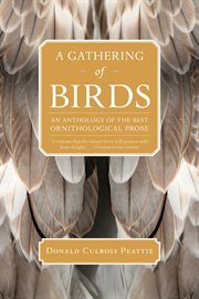 A gathering of birds: an anthology of the best ornithological prose cover image
