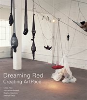 Dreaming Red: Creating ArtPace cover image