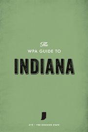 The WPA guide to Indiana: the Hoosier State cover image