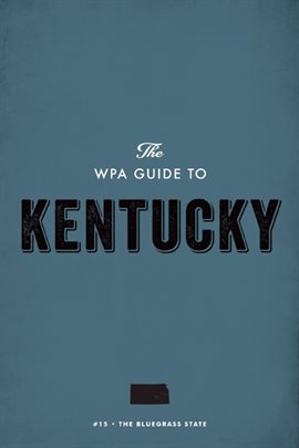 Cover image for The WPA Guide to Kentucky
