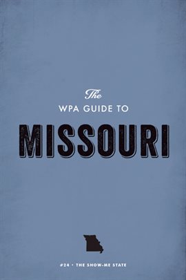 Cover image for The WPA Guide to Missouri