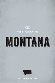 The WPA guide to Montana: the Big Sky State cover image