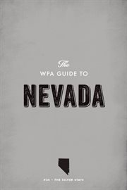 The WPA guide to Nevada: the Silver State cover image