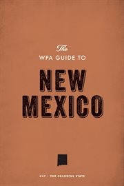The WPA guide to New Mexico: the Colorful State cover image