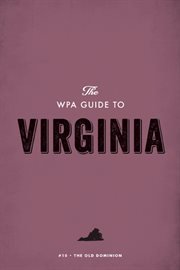 The WPA guide to Virginia: the Old Dominion State cover image