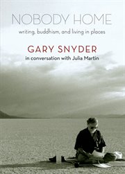 Nobody home: writing, Buddhism, and living in places cover image