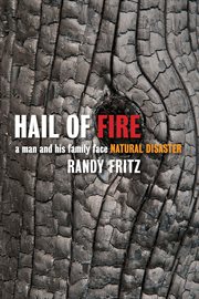 Hail of fire: a man and his family face natural disaster cover image