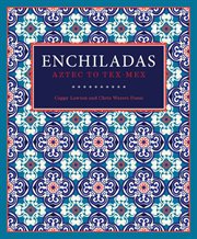 Enchiladas: Aztec to Tex-Mex cover image