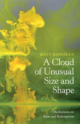 Cover image for A Cloud of Unusual Size and Shape
