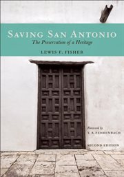 Saving San Antonio: the preservation of a heritage cover image