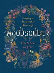 Woodsqueer : crafting a sustainable life in rural maine cover image