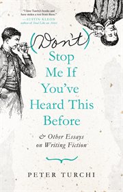 (Don't) stop me if you've heard this before : and other essays on writing fiction cover image