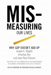 Mismeasuring Our Lives: Why GDP Doesn't Add Up cover image