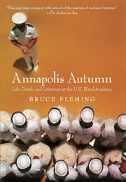 Annapolis Autumn: Life, Death, And Literature At The U.S. Naval Academy cover image
