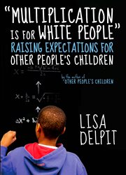 "Multiplication is for white people": raising expectations for other people's children cover image