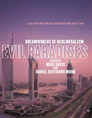 Evil paradises: dreamworlds of neoliberalism cover image