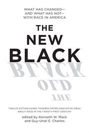 The new Black: what has changed and what has not with race in America cover image