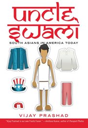 Uncle Swami: South Asians in America today cover image