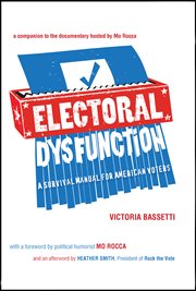 Electoral dysfunction: a survival manual for American voters cover image