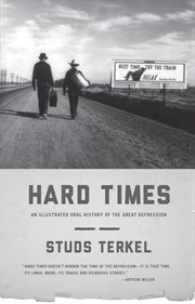 Hard times: an illustrated oral history of the Great Depression cover image