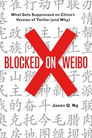 Blocked on weibo: what gets suppressed on China's version of Twitter (and why) cover image