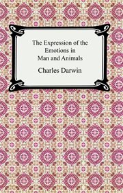 The expression of the emotions in man and animals (illustrated) cover image