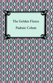 The Golden Fleece and the heroes who lived before Achilles cover image