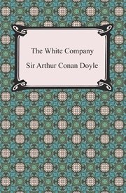 The white company ; : Sir Nigel cover image